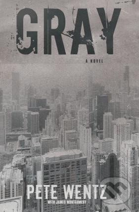 Kniha: Gray (Pete Wentz). MTV Books, 2013 Kniha: Gray (Pete Wentz). MTV Books, 2013