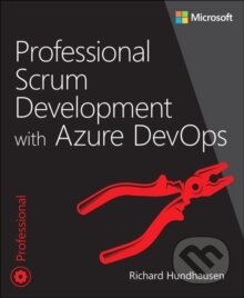 Kniha: Professional Scrum Development with Azure DevOps (Richard Hundhausen). , 2021 Kniha: Professional Scrum Development with Azure DevOps (Richard Hundhausen). , 2021