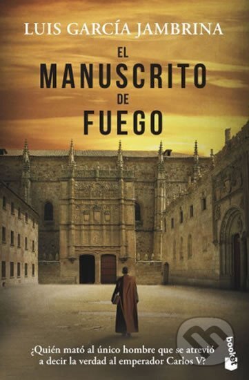 Kniha: El manuscrito de fuego (Garcia Luis Jambrina). Booket, 2019 Kniha: El manuscrito de fuego (Garcia Luis Jambrina). Booket, 2019