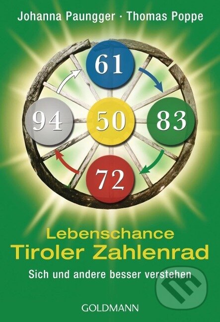 Kniha: Lebenschance Tiroler Zahlenrad (Johanna Paungger). , 2013 Kniha: Lebenschance Tiroler Zahlenrad (Johanna Paungger). , 2013