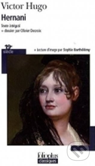 Kniha: Hernani (Victor Hugo). Gallimard, 2009 Kniha: Hernani (Victor Hugo). Gallimard, 2009