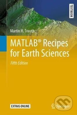 Kniha: MATLAB (R) Recipes for Earth Sciences (H. Martin Trauth). Springer Nature Switzerland, 2021 Kniha: MATLAB (R) Recipes for Earth Sciences (H. Martin Trauth). Springer Nature Switzerland, 2021