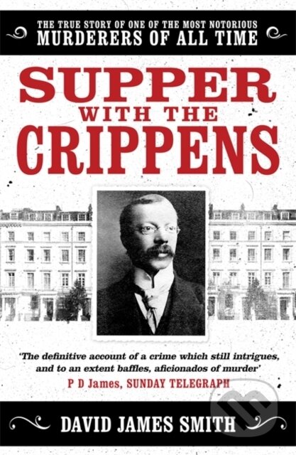 Kniha: Supper with the Crippens (David James Smith). Slovart, 2021 Kniha: Supper with the Crippens (David James Smith). Slovart, 2021