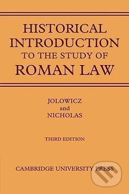 Kniha: A Historical Introduction to the Study of Roman Law (H. F. Jolowicz). Cambridge University Press, 2008 Kniha: A Historical Introduction to the Study of Roman Law (H. F. Jolowicz). Cambridge University Press, 2008