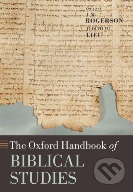 Kniha: The Oxford Handbook of Biblical Studies (J. W. Rogerson). OUP Oxford, 2008 Kniha: The Oxford Handbook of Biblical Studies (J. W. Rogerson). OUP Oxford, 2008