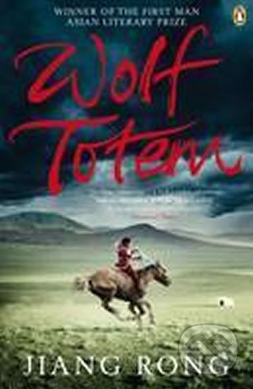 Kniha: Wolf Totem (Jiang Rong). Penguin Books, 2009 Kniha: Wolf Totem (Jiang Rong). Penguin Books, 2009