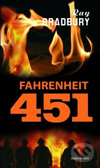 Kniha: Fahrenheit 451 (Ray Bradbury). Minotaur Books, 2002 Kniha: Fahrenheit 451 (Ray Bradbury). Minotaur Books, 2002