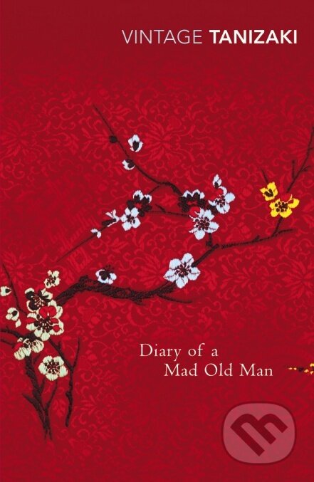 Kniha: Diary of a Mad Old Man (Junichiro Tanizaki). Vintage, 2000 Kniha: Diary of a Mad Old Man (Junichiro Tanizaki). Vintage, 2000
