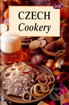 Kniha: Czech Cookery (Blanka Poláčkovi, Jiří a Lea Filipová). Slovart, 2000 Kniha: Czech Cookery (Blanka Poláčkovi, Jiří a Lea Filipová). Slovart, 2000