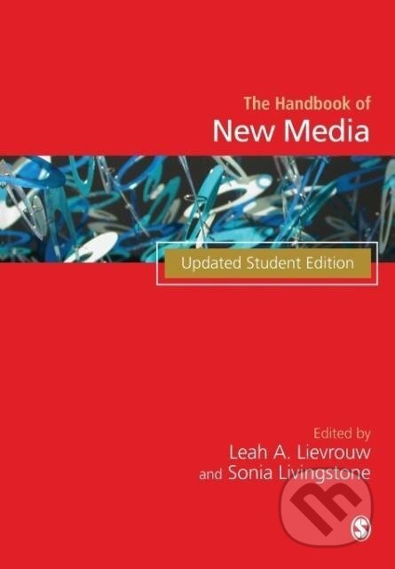 Kniha: Handbook of New Media (Leah A Lievrouw). Sage Publications, 2005 Kniha: Handbook of New Media (Leah A Lievrouw). Sage Publications, 2005