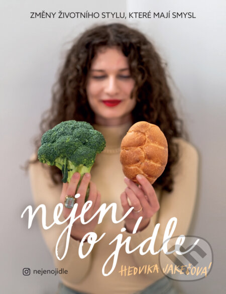 E-kniha: Nejen o jídle (Hedvika Jakešová). Esence, 2025 E-kniha: Nejen o jídle (Hedvika Jakešová). Esence, 2025