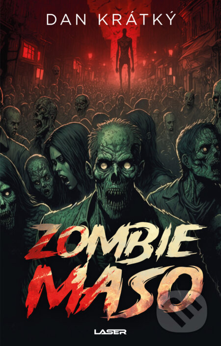 E-kniha: Zombiemaso (Dan Krátký). Laser books, 2025 E-kniha: Zombiemaso (Dan Krátký). Laser books, 2025