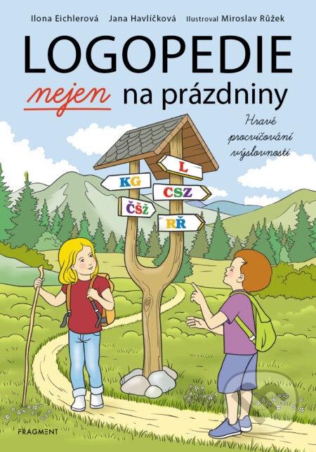 E-kniha: Logopedie nejen na prázdniny (Ilona Eichlerová). Nakladatelství Fragment, 2025 E-kniha: Logopedie nejen na prázdniny (Ilona Eichlerová). Nakladatelství Fragment, 2025
