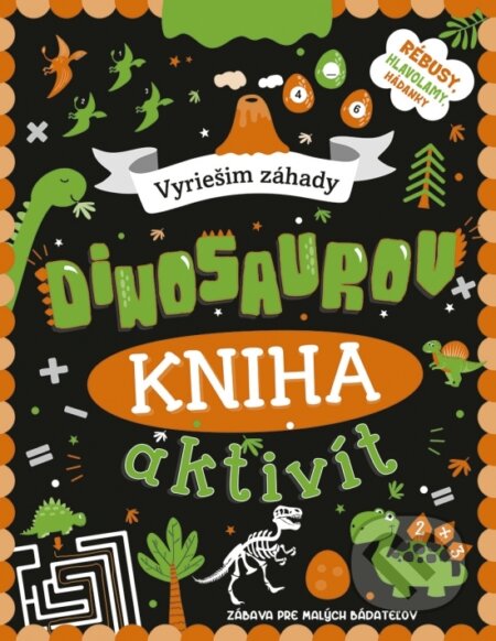 Kniha: Kniha aktivít: Vyriešim záhady dinosaurov (Stonožka). Stonožka, 2025 Kniha: Kniha aktivít: Vyriešim záhady dinosaurov (Stonožka). Stonožka, 2025