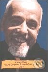 Kniha: Paulo Coelho: Zpověď poutníka (Juan Arias). Argo Kniha: Paulo Coelho: Zpověď poutníka (Juan Arias). Argo