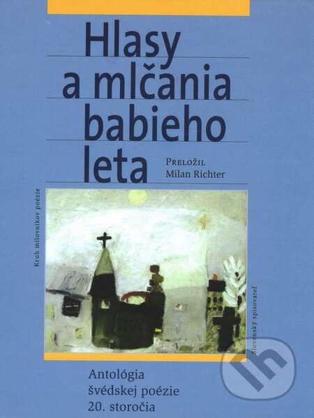 Kniha: Hlasy a mlčania babieho leta (Autorský kolektív). Slovenský spisovateľ, 1999 Kniha: Hlasy a mlčania babieho leta (Autorský kolektív). Slovenský spisovateľ, 1999
