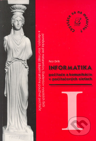 Kniha: Informatika – Internet (Petr Drlík). Enigma, 1999 Kniha: Informatika – Internet (Petr Drlík). Enigma, 1999