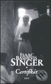 Kniha: Certifikát (Isaac Bashevis Singer). Argo, 2000 Kniha: Certifikát (Isaac Bashevis Singer). Argo, 2000