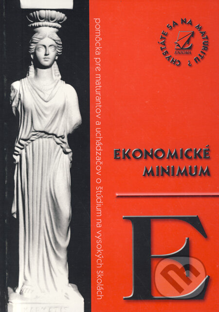 Kniha: Ekonomické minimum (Dana Juríková a Zuzana Buzinkaiová). Enigma, 2001 Kniha: Ekonomické minimum (Dana Juríková a Zuzana Buzinkaiová). Enigma, 2001