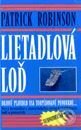 Kniha: Lietadlová loď (Patrick Robinson). Slovenský spisovateľ, 1999 Kniha: Lietadlová loď (Patrick Robinson). Slovenský spisovateľ, 1999