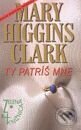 Kniha: Ty patríš mne (Mary Higgins Clark). Slovenský spisovateľ, 2001 Kniha: Ty patríš mne (Mary Higgins Clark). Slovenský spisovateľ, 2001
