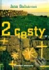 Kniha: 2 cesty (Jana Bodnárová). Slovenský spisovateľ, 1999 Kniha: 2 cesty (Jana Bodnárová). Slovenský spisovateľ, 1999