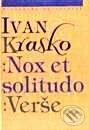 Kniha: Nox et solitudo (Ivan Krasko). Slovenský spisovateľ, 1997 Kniha: Nox et solitudo (Ivan Krasko). Slovenský spisovateľ, 1997