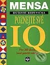 Kniha: Duševní rozcvička - poznej své IQ (Autorský kolektív). Svojtka&Co. Kniha: Duševní rozcvička - poznej své IQ (Autorský kolektív). Svojtka&Co.