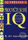 Kniha: IQ trénink 2 - procvičte si své IQ (Autorský kolektív). Svojtka&Co. Kniha: IQ trénink 2 - procvičte si své IQ (Autorský kolektív). Svojtka&Co.