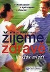 Kniha: Žijeme zdravě (Autorský kolektiv). Svojtka&Co. Kniha: Žijeme zdravě (Autorský kolektiv). Svojtka&Co.