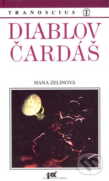 Kniha: Diablov čardáš (Hana Zelinová). Tranoscius, 1996 Kniha: Diablov čardáš (Hana Zelinová). Tranoscius, 1996