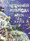 Kniha: Nejznámější potápěčská místa na světě (Autorský kolektív). Svojtka&Co. Kniha: Nejznámější potápěčská místa na světě (Autorský kolektív). Svojtka&Co.