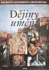 Kniha: Dějiny umění (Autorský kolektiv). Argo, 1998 Kniha: Dějiny umění (Autorský kolektiv). Argo, 1998