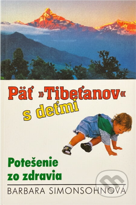 Kniha: Päť "Tibeťanov" s deťmi (Barbara Simonsohn). Slovenský spisovateľ, 2000 Kniha: Päť "Tibeťanov" s deťmi (Barbara Simonsohn). Slovenský spisovateľ, 2000
