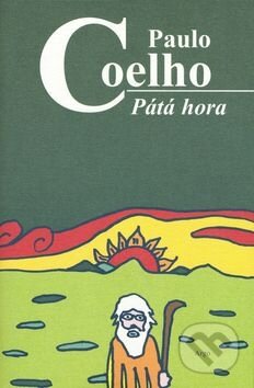 Kniha: Pátá hora (Paulo Coelho). Argo, 1999 Kniha: Pátá hora (Paulo Coelho). Argo, 1999
