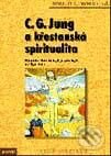 C. G. Jung a křesťanská spiritualita - Robert Moore, Portál, 1998