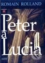 Kniha: Peter a Lucia (Romain Rolland). Kristína Rybárová - Agentúra K, 2001 Kniha: Peter a Lucia (Romain Rolland). Kristína Rybárová - Agentúra K, 2001