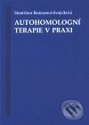 Kniha: Autohomologní terapie v praxi (Stanislava Bannasová-Svojsíková). Argo, 1999 Kniha: Autohomologní terapie v praxi (Stanislava Bannasová-Svojsíková). Argo, 1999