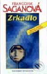 Kniha: Zrkadlo (Francoise Sagan). Slovenský spisovateľ, 1999 Kniha: Zrkadlo (Francoise Sagan). Slovenský spisovateľ, 1999