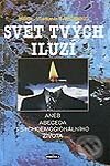 Kniha: Svět tvých iluzí aneb abeceda psychoemocionálního života (Vladimír Savčenko). Eugenika Kniha: Svět tvých iluzí aneb abeceda psychoemocionálního života (Vladimír Savčenko). Eugenika