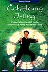Kniha: Čchi-kung a I-ťing (Dietrich Rowek). Eugenika Kniha: Čchi-kung a I-ťing (Dietrich Rowek). Eugenika