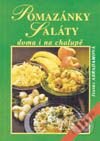 Kniha: Pomazánky - saláty - doma i na chalupě (Ivanka Abrahamová). Vyšehrad Kniha: Pomazánky - saláty - doma i na chalupě (Ivanka Abrahamová). Vyšehrad