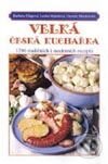 Kniha: Velká česká kuchařka (1286 tradičních i moderních receptů) (Barbora Dlapová, Danuše Machovská a Lenka Mahelová). Vyšehrad, 2000 Kniha: Velká česká kuchařka (1286 tradičních i moderních receptů) (Barbora Dlapová, Danuše Machovská a Lenka Mahelová). Vyšehrad, 2000
