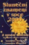 Kniha: Sluneční znamení v roce 2000 a novém miléniu (Astrologický průvodce novou érou) (Cassandra Wilcoxová a Geraldine Roseová). Vyšehrad Kniha: Sluneční znamení v roce 2000 a novém miléniu (Astrologický průvodce novou érou) (Cassandra Wilcoxová a Geraldine Roseová). Vyšehrad