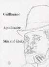 Kniha: Stín mé lásky (Guillaume Apollinaire). Vyšehrad, 2000 Kniha: Stín mé lásky (Guillaume Apollinaire). Vyšehrad, 2000