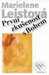Kniha: První zkušenost s Bohem (Marielene Leistová). Vyšehrad, 1996 Kniha: První zkušenost s Bohem (Marielene Leistová). Vyšehrad, 1996