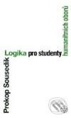 Kniha: Logika pro studenty humanitních oborů (Prokop Sousedík). Vyšehrad, 1999 Kniha: Logika pro studenty humanitních oborů (Prokop Sousedík). Vyšehrad, 1999