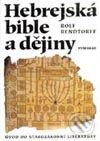 Kniha: Hebrejská bible a dějiny (Úvod do starozákonní literatury) (Rolf Rendtorf). Vyšehrad, 2000 Kniha: Hebrejská bible a dějiny (Úvod do starozákonní literatury) (Rolf Rendtorf). Vyšehrad, 2000