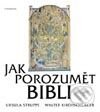 Kniha: Jak porozumět Bibli (Ursula Struppe a Walter Kirchschläger). Vyšehrad, 2000 Kniha: Jak porozumět Bibli (Ursula Struppe a Walter Kirchschläger). Vyšehrad, 2000