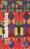 Kniha: Další dálniční atrakce (Tom Robbins). Argo Kniha: Další dálniční atrakce (Tom Robbins). Argo